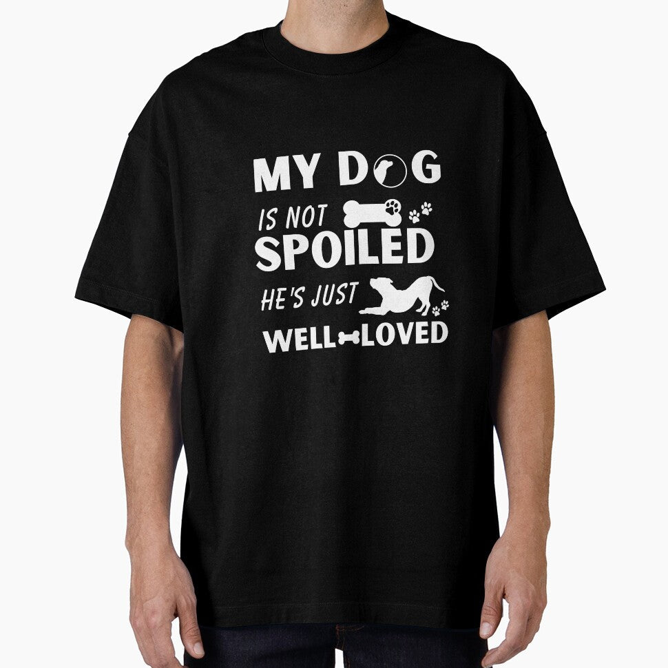 My dog is not spoiled, he's just well-loved funny quote gift for dog lover by DesignisMine