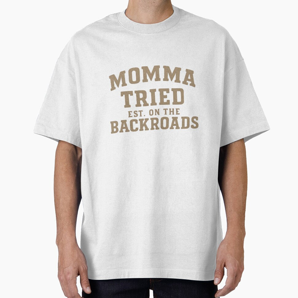 Momma Tried Est. On The Backroads by BackroadVibes