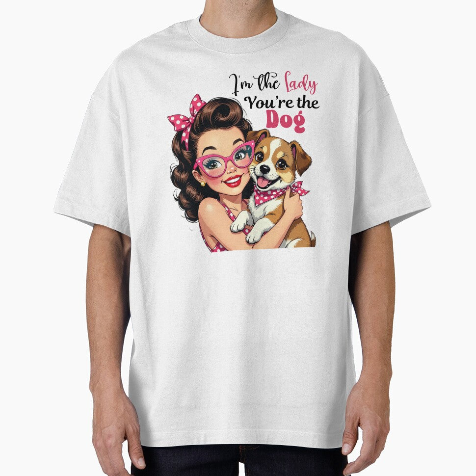 I'm the Lady, You're the Dog by chicdeboutique