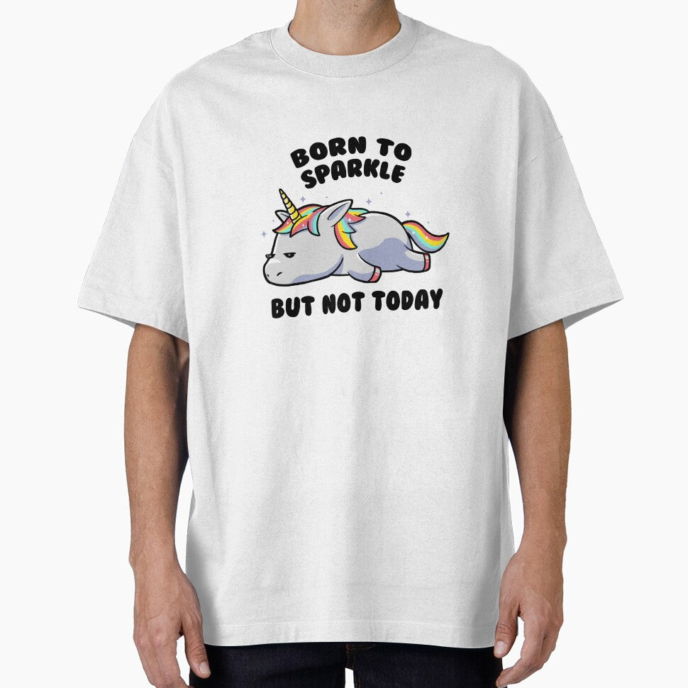 Copy of Born To Sparkle But Not Today Lazy Unicorn Gift by EduEly