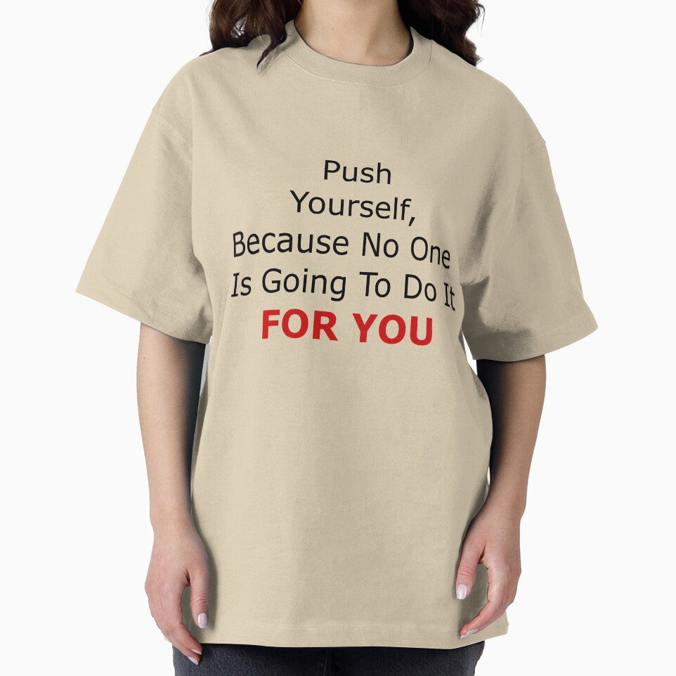 Push Yourself Because on one is going to do it FOR YOU | Motivational Quote for work by rajputdhavals