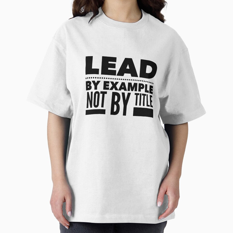 Lead by Example, Not by Title - Motivational Quote for Authentic Leadership by Soaring Eagle