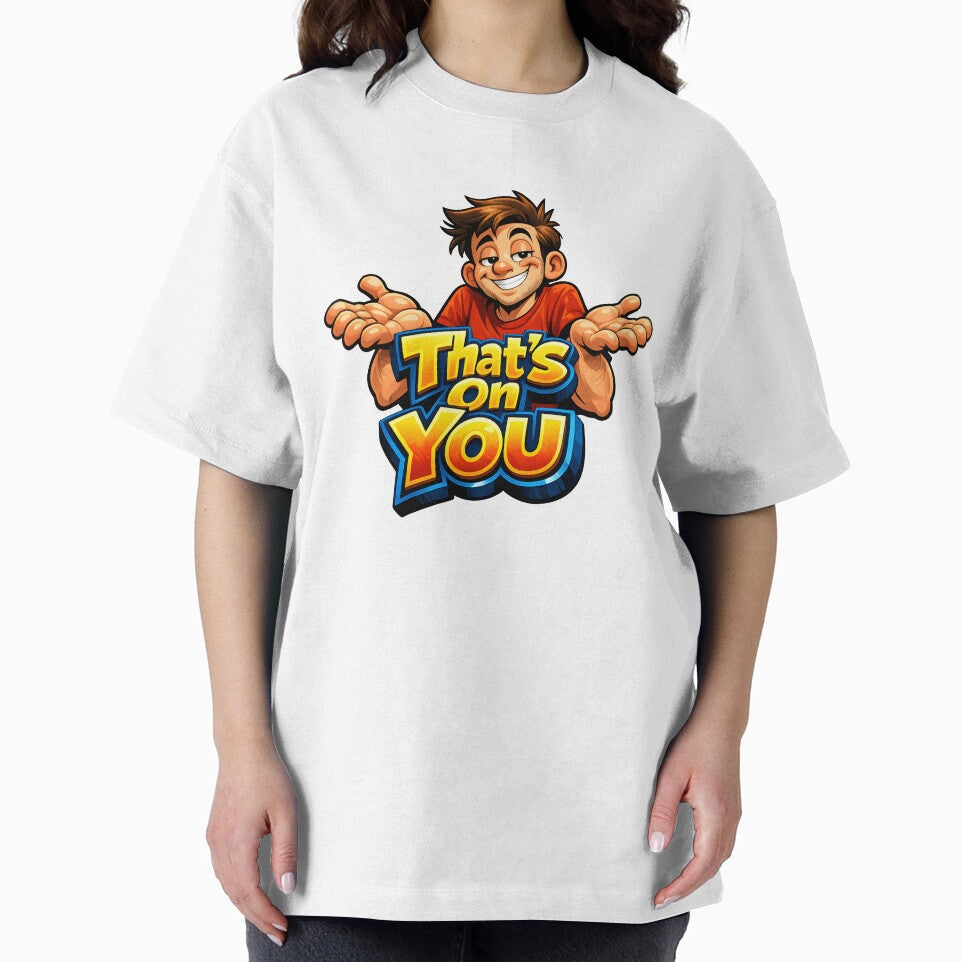 Funny That's On You Sarcastic Humor Design by HappyPatchEG