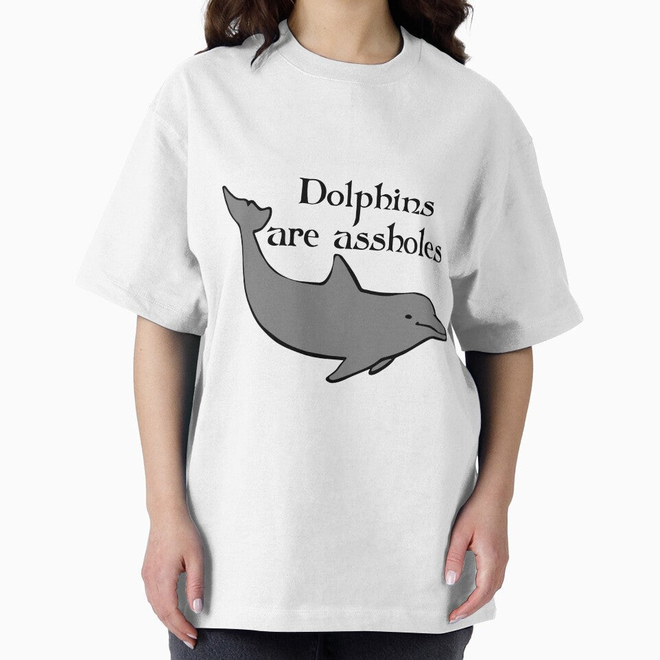 Dolphins are Assholes (white) by Good-Looking Corpse