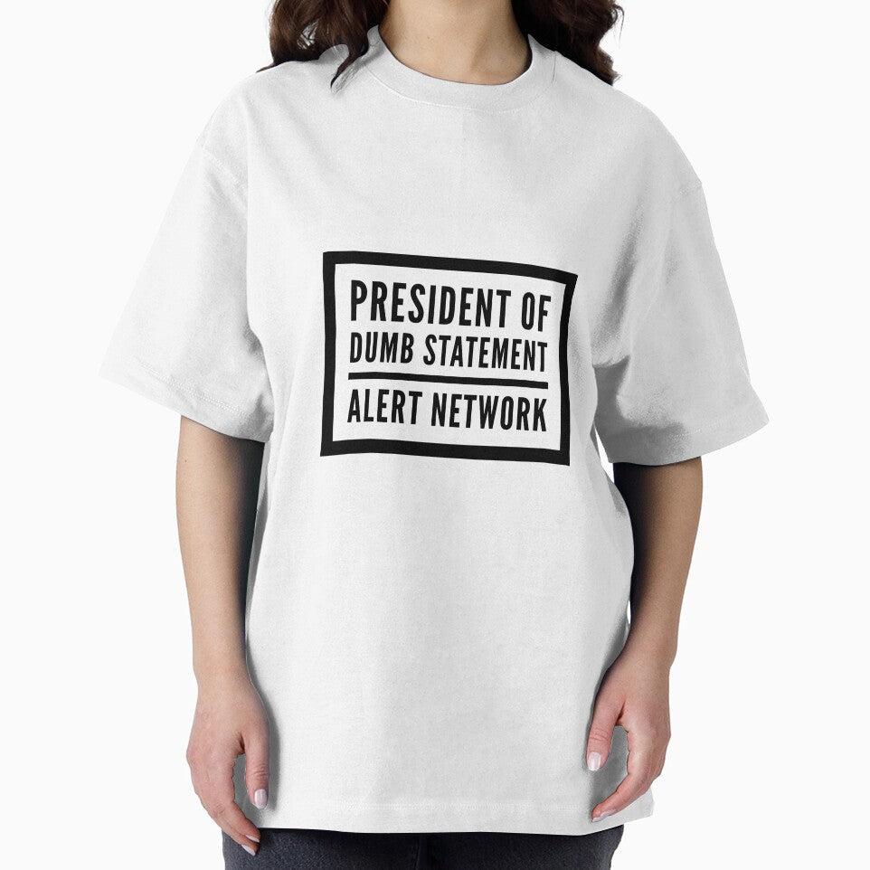 President Of Dumb Statement Alert Network by OfferHeat