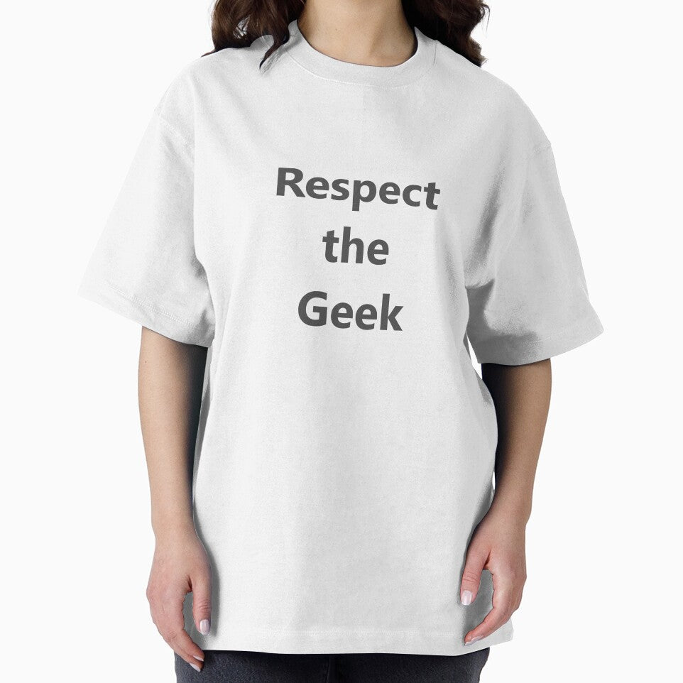 Respect the Geek. We love smart people. Geeks / nerds are cool by S Quinn