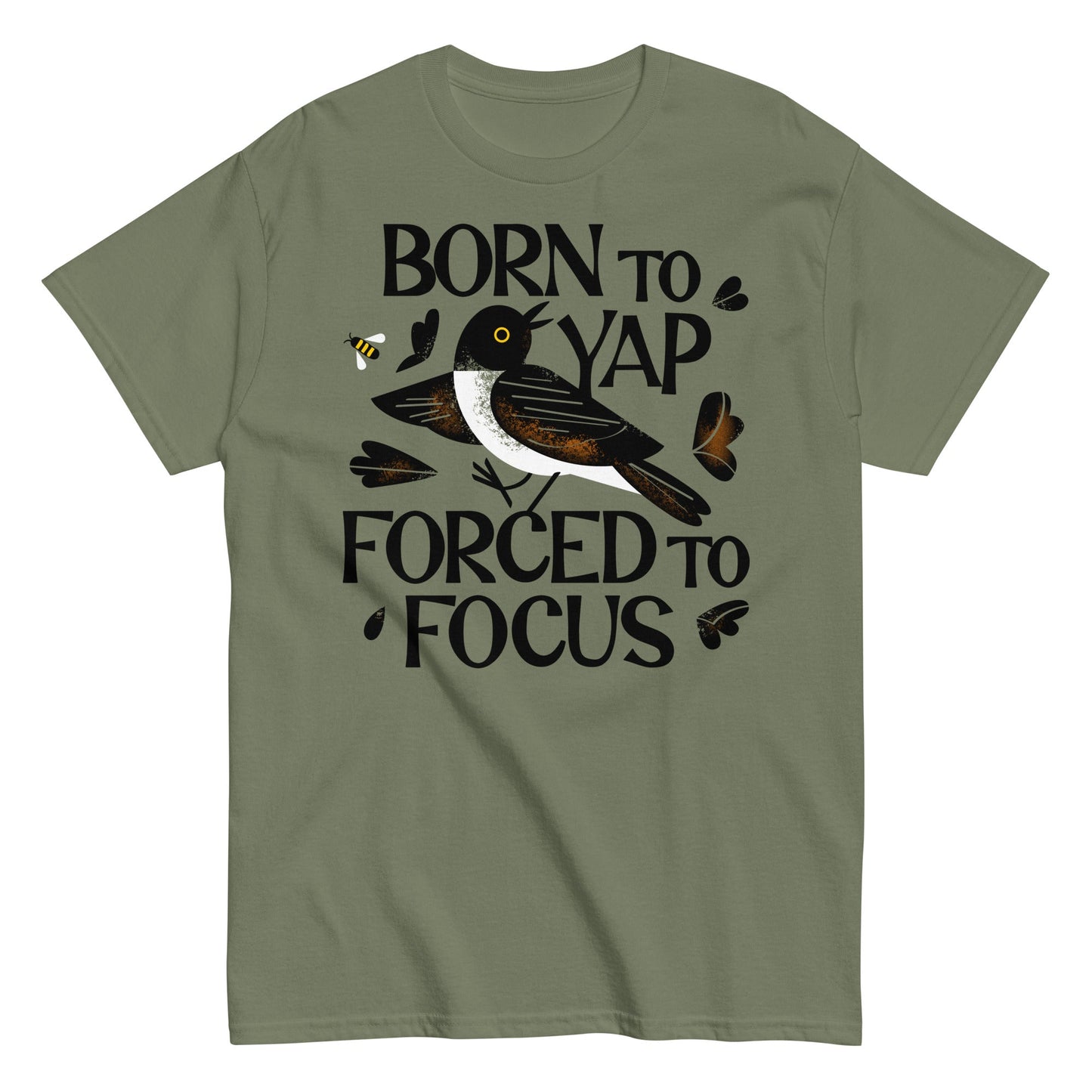Born To Yap Forced To Focus Men's Classic Tee