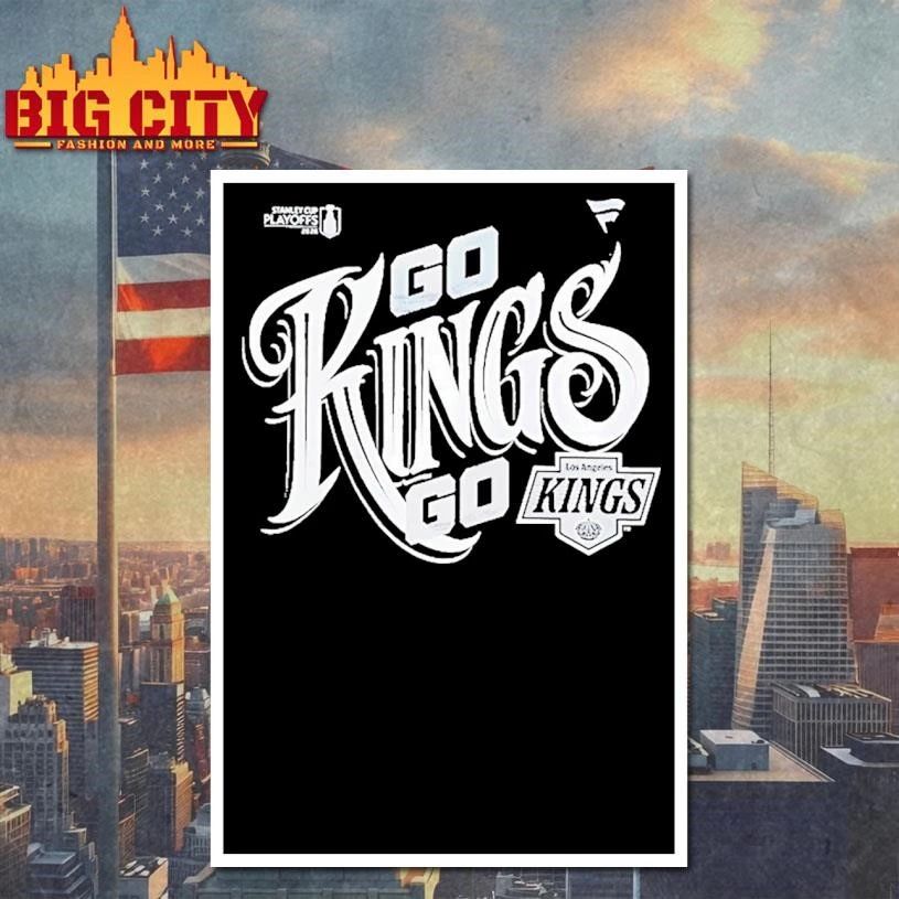 Go Kings Go Los Angeles Kings Black 2026 Nhl Playoff Hometown Slogan Legacy Shirt