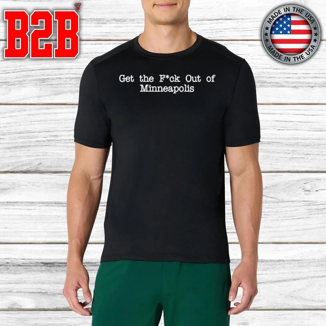 Mayor Jacob Frey Get The Fuck Out Of Minneapolis Shirt