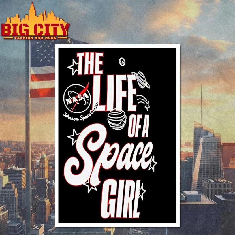 The Life Of A Space Girl Astronaut Girl Christina Koch Shirt