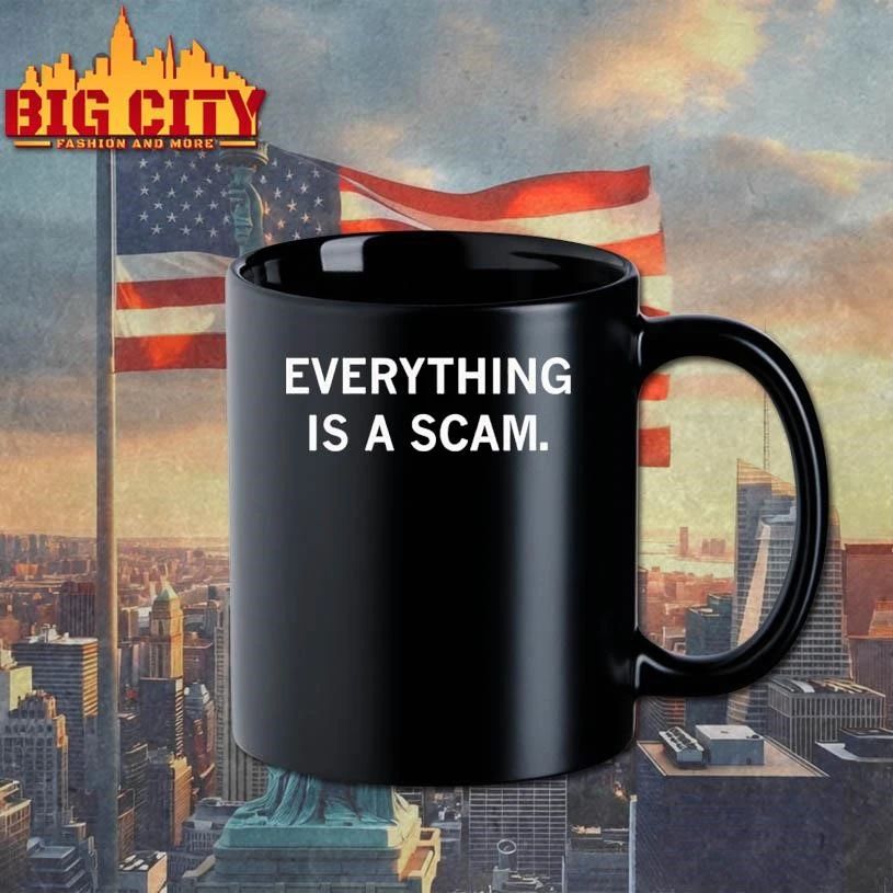 Awesome Everything Is A Scam Graphic Shirt
