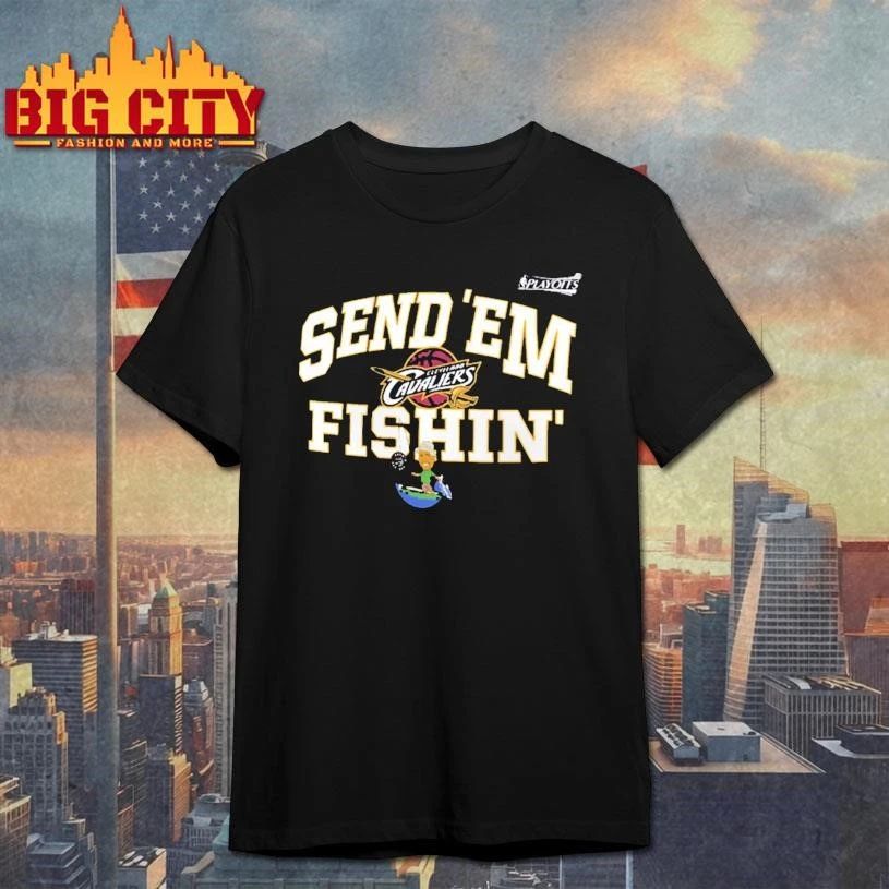 Cleveland Cavaliers Send’Em Fishin 2026 Playoffs Shirt