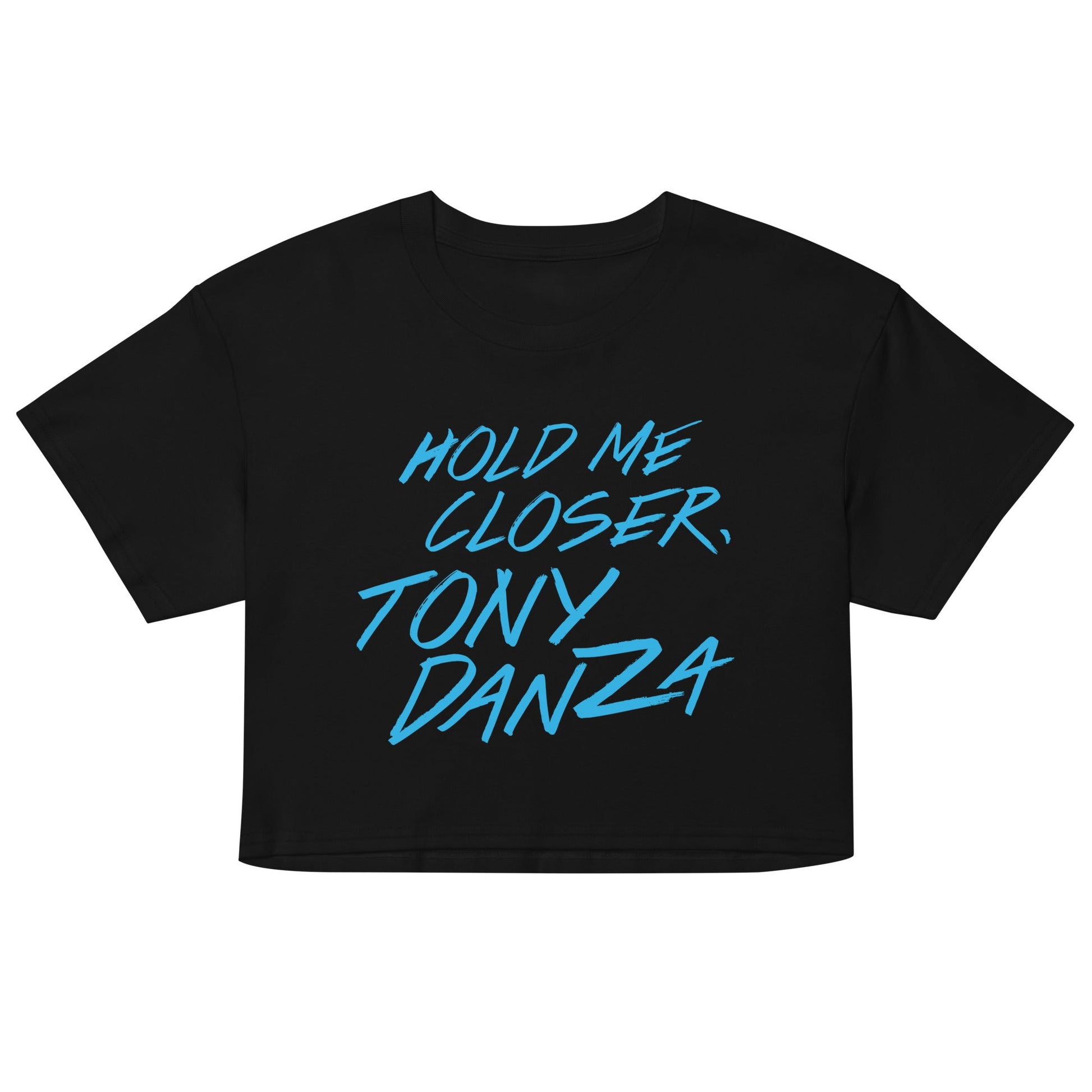 Hold Me Closer, Tony Danza Women's Crop Tee
