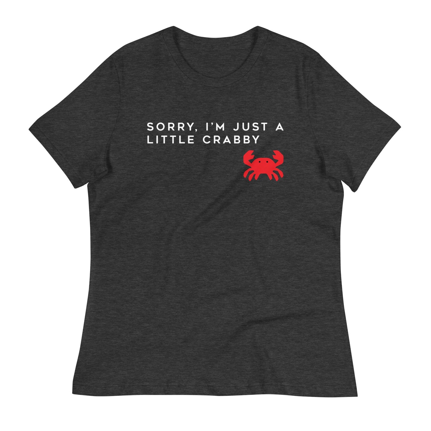 Sorry, I'm Just A Little Crabby Women's Signature Tee