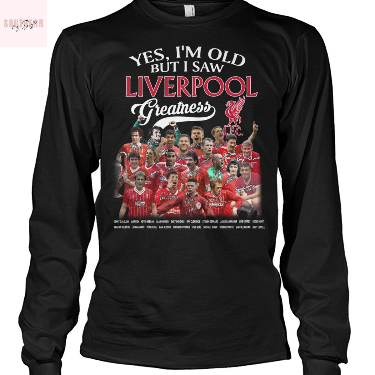 Yes Im Old But I Saw Liverpool Greatness Signature Unisex T-Shirt